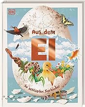 Aus dem Ei: So schlüpfen Tierkinder. Ein spannendes Sachbuch mit atemberaubenden Fotos von Tieren. Für Kinder ab 5 Jahren