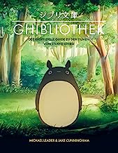 Die GHIBLIOTHEK: Der inoffizielle Guide zu den Filmen von Studio Ghibli