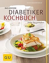 Das große Diabetiker-Kochbuch: Jeden Tag genießen