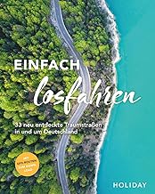 HOLIDAY Reisebuch: Einfach losfahren - neue Roadtrips vor der Haustür: 33 neu entdeckte Traumstraßen in und um Deutschland