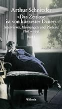 »Das Zeitlose ist von ku¿rzester Dauer.«: Interviews, Meinungen und Proteste 1891-1931