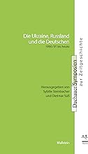 Die Ukraine, Russland und die Deutschen: 1990/91 bis heute: 21