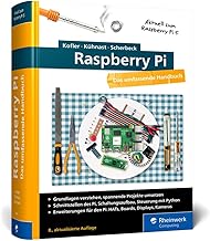 Raspberry Pi: Das große Handbuch. Über 1.000 Seiten in Farbe. Mit Einstieg in Linux, Python und Elektrotechnik. Aktuell zum Raspberry Pi 5, Pi-OS »Bookworm« und den GPIO-Bibliotheken