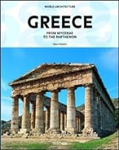 Greece. From Mycenae to the Parthenon. Ediz. italiana (Ad 25)