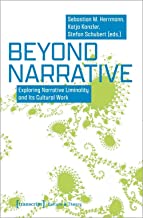 Beyond Narrative: Exploring Narrative Liminality and Its Cultural Work: 268