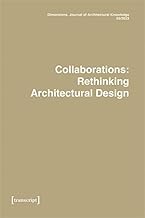 Dimensions. Journal of Architectural Knowledge 2023: Collaborations: Rethinking Architectural Design