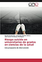 Riesgo suicida en universitarios de grados en ciencias de la salud: Una propuesta de intervención