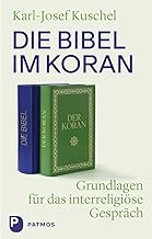 Die Bibel im Koran: Grundlagen für das interreligiöse Gespräch