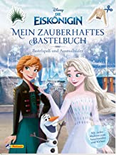 Disney Die EiskÃ¶nigin: Mein zauberhaftes Bastelbuch - BastelspaÃŸ und Ausmalbilder!: Mit vielen Motiven zum Ausschneiden und Kleben!