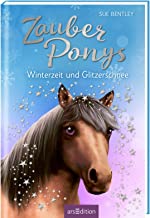 Zauberponys - Winterzeit und Glitzerschnee: Kinderbuch über Tiere, Magie und Freundschaft ab 7 Jahre