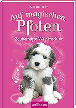 Auf magischen Pfoten – Zauberhafte Welpenschule: Kinderbuch über Tiere, Magie und Freundschaft ab 7 Jahren