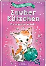 Lesen lernen mit Magie: Zauberkätzchen: Ein magischer Auftritt | Zauberhafte Geschichte zum Lesenlernen | ab 6 Jahren