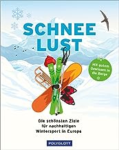 Schneelust: Die schönsten Ziele für nachhaltigen Wintersport in Europa