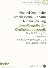 Grundbegriffe der Kindheitspädagogik: Eine Einführung für das Studium der Erziehungswissenschaft und Sozialen Arbeit (Schriften der Katholischen Hochschule Nordrhein-Westfalen): 40