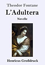 L'Adultera (Großdruck): Novelle