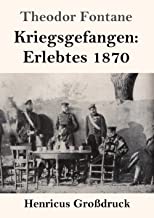 Kriegsgefangen: Erlebtes 1870 (Großdruck)