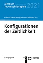Konfigurationen der Zeitlichkeit: Jahrbuch Technikphilosophie 2021