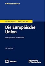 Die Europäische Union: Europarecht und Politik