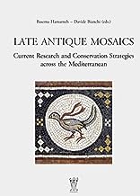 Late Antique Mosaics.: Current Research and Conservation Strategies across the Mediterranean