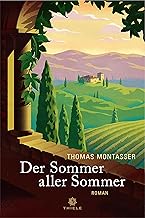 Der Sommer aller Sommer: Roman