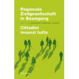 Regionale Zivilgesellschaft in Bewegung / Cittadini innanzi tutto: Festschrift für Hans Heiss