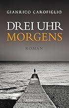 Drei Uhr morgens (Transfer Bibliothek): Roman: 145