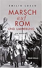 Marsch auf Rom und Umgebung: Ein Bericht