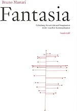 Fantasia: Erfindung, Kreativität und Imagination in der visuellen Kommunikation