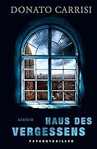 Haus des Vergessens: Psychothriller