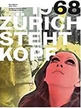 68 - Zürich Steht Kopf: Rebellion, Verweigerung, Utopie