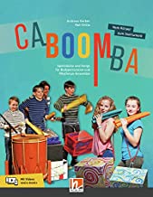 CABOOMBA. Vom Körper zum Instrument: Spielstücke und Songs für Bodypercussion und Rhythmusensemble