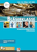 Leitfaden Bläserklasse. Lehrerband 1 und 2: (2 Bücher, Media App, e-zone Materialien, Lösungshefte) Ein Konzept für das erfolgreiche Unterrichten mit Blasinstrumenten