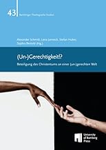 (Un-)Gerechtigkeit!?: Beteiligung des Christentums an einer (un)gerechten Welt