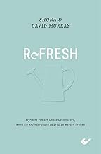 Refresh: Erfrischt von der Gnade Gottes leben, wenn die Anforderungen zu groß werden