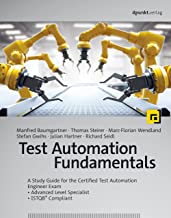Test Automation Fundamentals: A Study Guide for the Certified Test Automation Engineer Exam - Advanced Level Specialist - ISTQB® Compliant