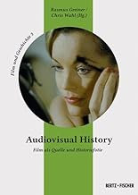 Audiovisual History: Film als Quelle und Historiofotie: 3