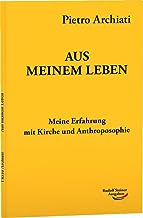 Aus meinem Leben: Meine Erfahrung mit Kirche und Anthroposophie