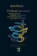 Ein Mensch, der schreit: Notizen von einer Rückkehr in die Heimat/Corps perdu