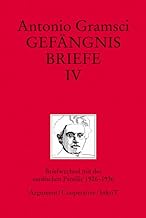 Gefängnisbriefe / Gefängnisbriefe Band IV: Briefwechsel mit der sardischen Familie 1926-1936