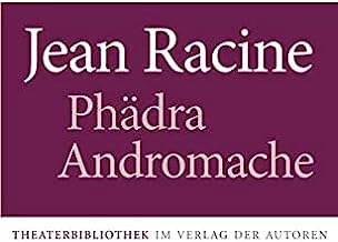 Phädra / Andromache: Zwei Stücke