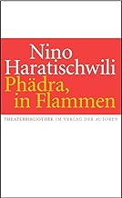 Phädra, in Flammen: Theaterstück