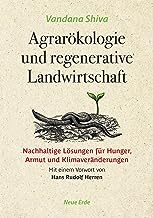 Agrarökologie und regenerative Landwirtschaft: Nachhaltige Lösungen für Hunger, Armut und Klimaveränderungen