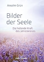 Bilder der Seele: Die heilende Kraft des Jahreskreises