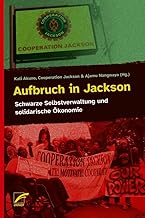 Aufbruch in Jackson: Schwarze Selbstverwaltung und solidarische Ökonomie