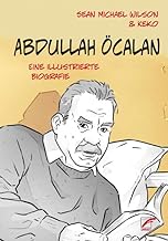 Abdullah Öcalan: Eine illustrierte Biografie