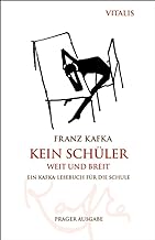 Kein Schüler weit und breit (Prager Ausgabe): Ein Kafka-Lesebuch für die Schule