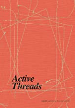 Active Threads: ADER ATTIA, JUAN PÃ‰REZ AGIRREGOIKOA, CIAN DAYRIT, EDITH DEKYNDT, KYUNGAH HAM, MAGDALENA KITA, ELLEN LESPERANCE, HANA MILETIC