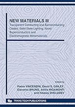 New Materials: Transparent Conducting and Semiconducting Oxides, Solid State Lighting, Novel Superconductors and Electromagnetic Metamaterials: 3
