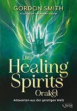 Das Healing Spirits Orakel: Antworten aus der geistigen Welt