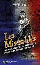 Les Misérables: Die Geschichte zum berühmten Musical in Einfacher Sprache